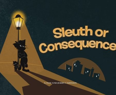 Sleuth or Consequences